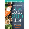 The Fast 800 Diet: Discover the Ideal Fasting Formula to Shed Pounds, Fight Disease, and Boost Your Overall Health