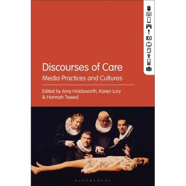 Discourses of Care: Media Practices and Cultures