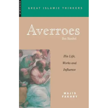 Averroes: His Life, Works and Influence