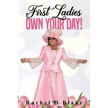 First Ladies, Own Your Day!