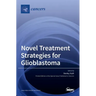 Novel Treatment Strategies for Glioblastoma