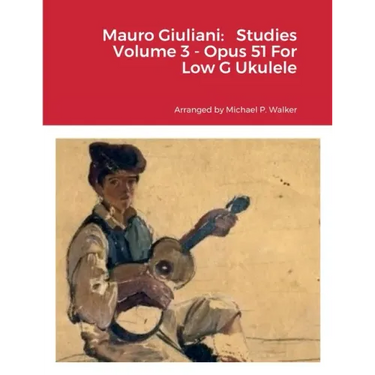 Mauro Giuliani: Studies Volume 3 - Opus 51 For Low G Ukulele