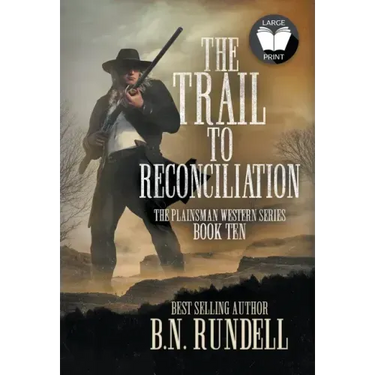 The Trail to Reconciliation: A Classic Western Series