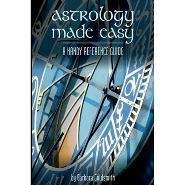 Astrology Made Easy: A Handy Reference Guide