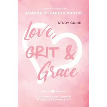 Love, Grit and Grace - Growth Journal: A true story about growing through life's messy grief