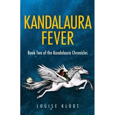 Kandalaura Fever: Book Two of the Kandalaura Chronicles