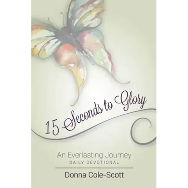 15 Seconds to Glory! An Everlasting Journey