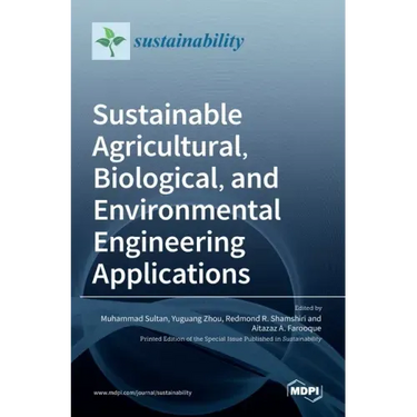 Sustainable Agricultural, Biological, and Environmental Engineering Applications