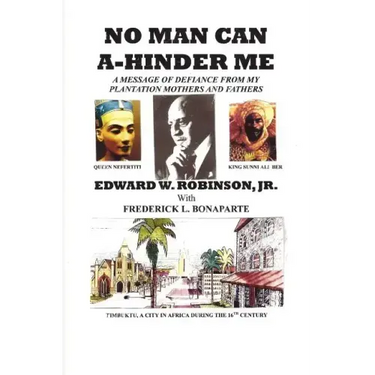 No Man Can A-Hinder Me: A Message Of Defiance From My Plantation Mothers And Fathers