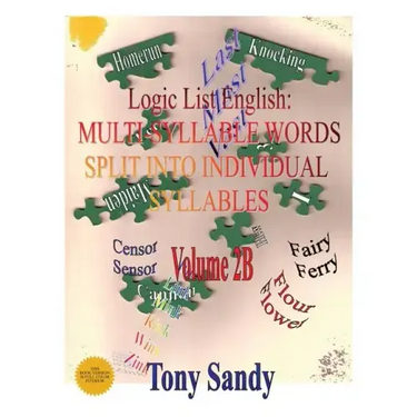 Logic List English: Multi-Syllable Words - Split into Individual Syllables: Vol. 2B