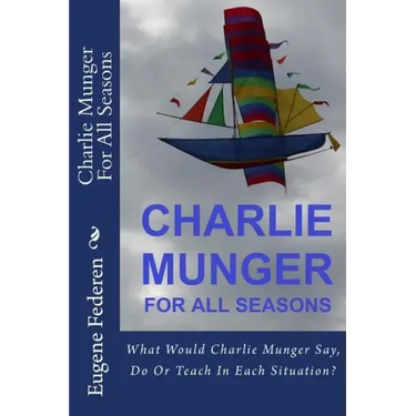 Charlie Munger For All Seasons
