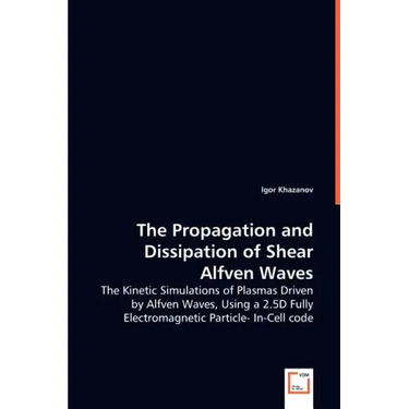 The Propagation and Dissipation of Shear Alfven Waves