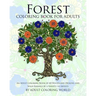 Forest Coloring Book For Adults: An Adult Coloring Book of 40 Woodland Designs and Wild Aniamls by a Variety of Artists