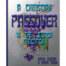 A Christian Passover in the Jewish Tradition