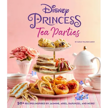 Disney Princess Tea Parties Cookbook (Kids Cookbooks, Disney Fans)