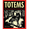 Totems: The Transformative Power of Your Personal Animal Totem
