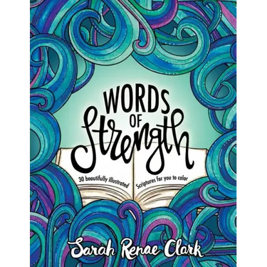 Words of Strength: 30 beautifully illustrated Scriptures for you to color