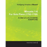 Minuets 1-6 by Wolfgang Amadeus Mozart for Solo Piano (1762-1789) K.1/K6.1e K.4 K.2 K.94/576b K355/K6.576b