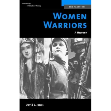 Women Warriors: A History (Revised)