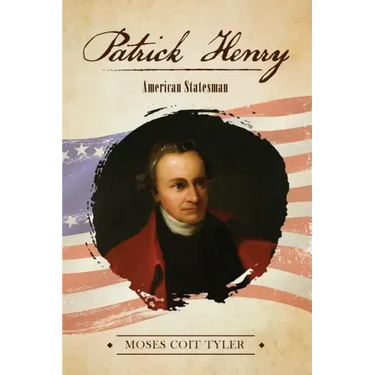 Patrick Henry: American Statesman
