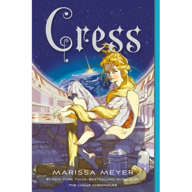 Cress: Book Three of the Lunar Chronicles