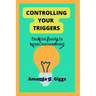 Controlling your triggers: Parental guide to anger management