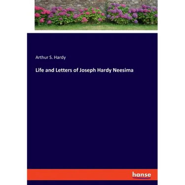 Life and Letters of Joseph Hardy Neesima