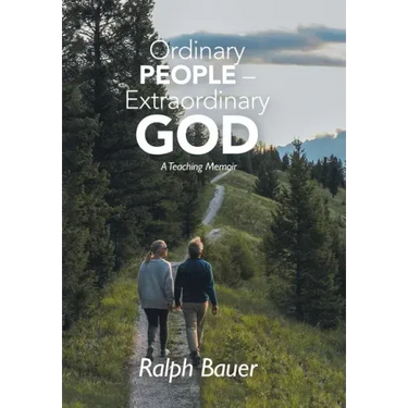 Ordinary People - Extraordinary God: A Teaching Memoir