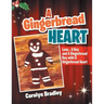A Gingerbread Heart: Love... a Boy and a Gingerbread Boy with a Gingerbread Heart