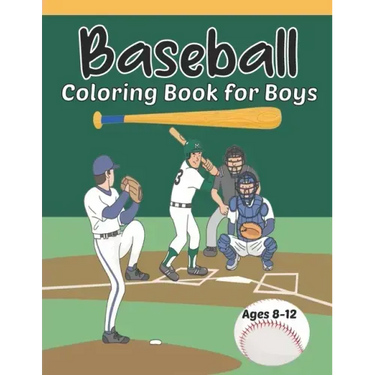 Baseball Coloring Book for Boys Ages 8-12: Fun Baseball Coloring Pages for Young Baseball Fans