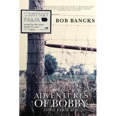 The Adventures of Bobby, Iowa Farm Boy