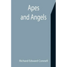 Apes and Angels