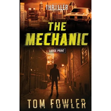 The Mechanic: A John Tyler Thriller