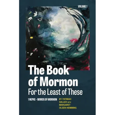 The Book of Mormon for the Least of These, Volume 1