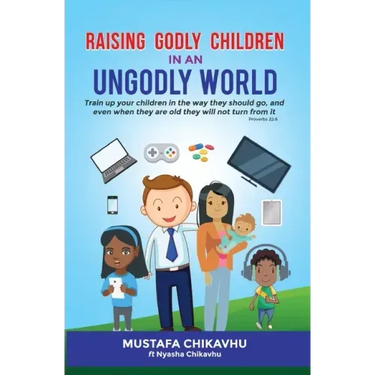Raising Godly Children In An Ungodly World