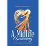A Midlife Awakening: And a Year of Messages from Ascended Masters