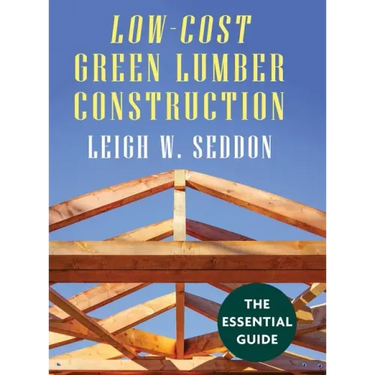 Low Cost Green Lumber Construction