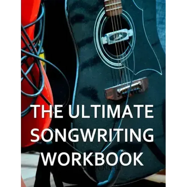 The Ultimate Songwriting Workbook: 8.5" X 11" Softcover