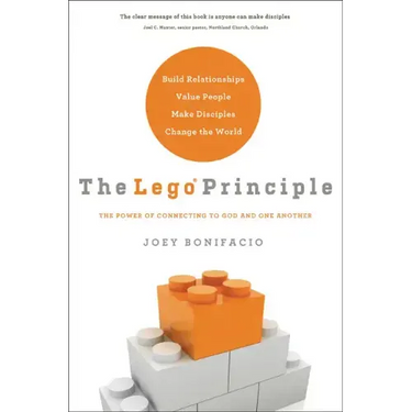The Lego Principle: The Power of Connecting to God and One Another