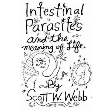 Intestinal Parasites and the Meaning of Life