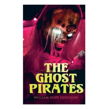 The Ghost Pirates: Sea Horror Novel