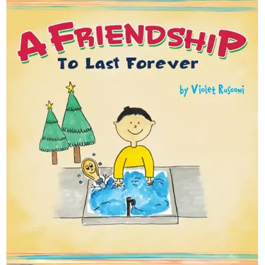 A Friendship To Last Forever