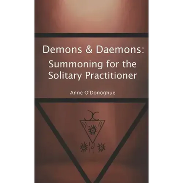 Demons & Daemons: Summoning for the Solitary Practitioner