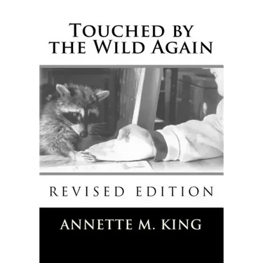 Touched by the Wild Again: True stories of the struggle to save the lives of animals