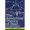 The Analytical Theory of Heat (Unabridged)