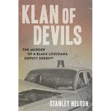 Klan of Devils: The Murder of a Black Louisiana Deputy Sheriff