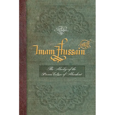 Imam Hussain (PBUH): The Martyr of the Pioneer Culture of Mankind