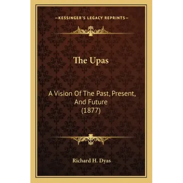The Upas: A Vision Of The Past, Present, And Future (1877)