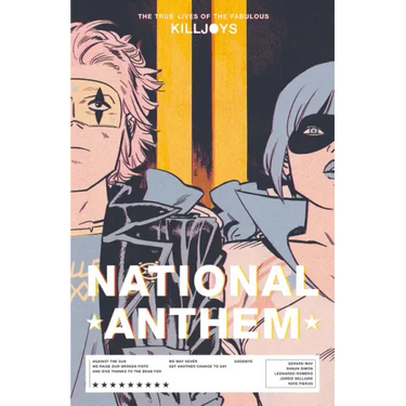 The True Lives of the Fabulous Killjoys: National Anthem