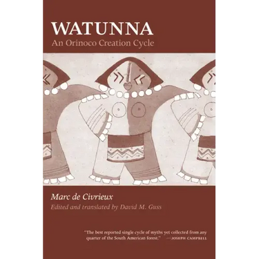 Watunna: An Orinoco Creation Cycle